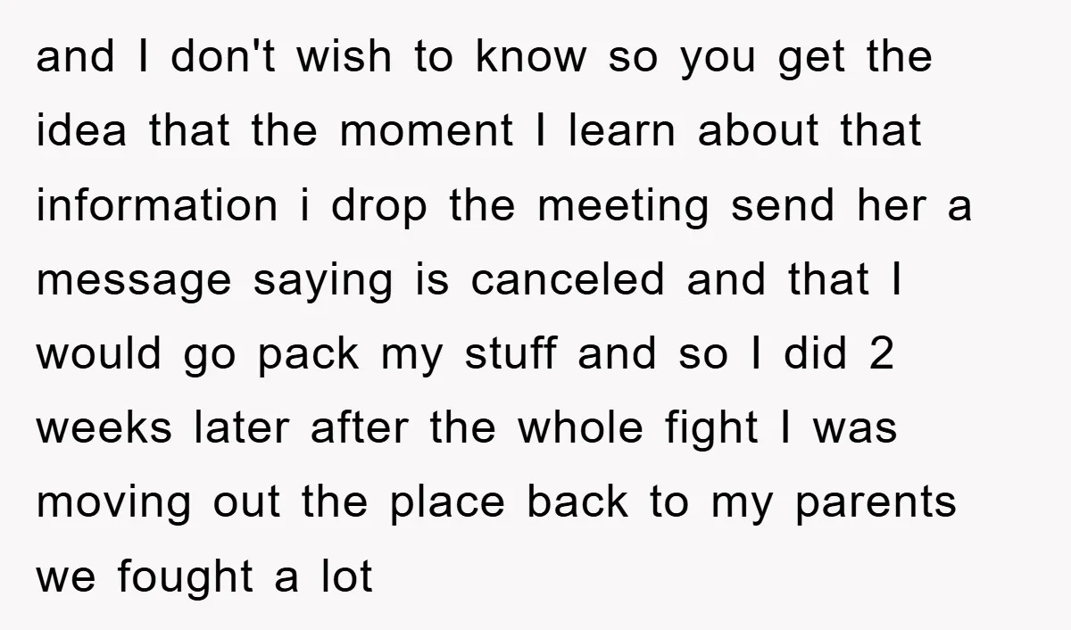 and I don't wish to know so you get the idea that the moment I learn about that information i drop the meeting send her a message saying is canceled...