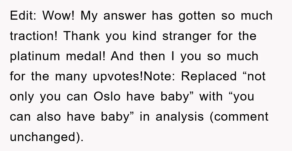 Edit: Wow! My answer has gotten so much traction! Thank you kind stranger for the platinum medal! And then I you so much for the many upvotes!Note: Replaced “not only...
