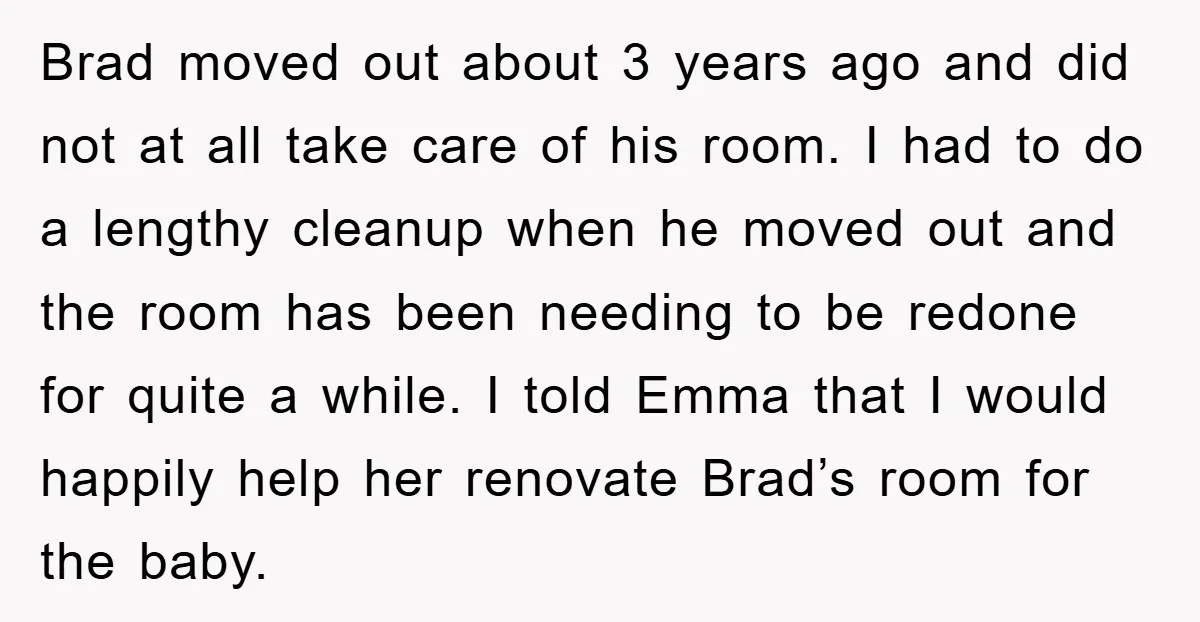 Brad moved out about 3 years ago and did not at all take care of his room. I had to do a lengthy cleanup when he moved out and the...