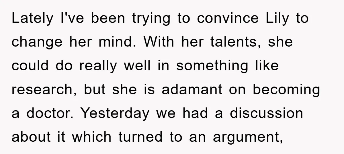 Lately I've been trying to convince Lily to change her mind. With her talents, she could do really well in something like research, but she is adamant on becoming a...