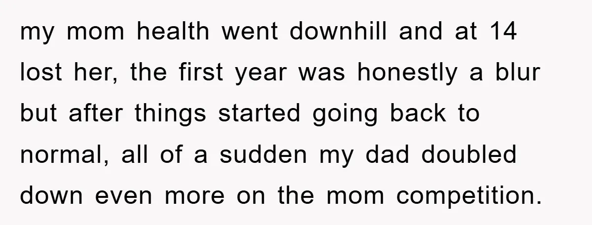 my mom health went downhill and at 14 lost her, the first year was honestly a blur but after things started going back to normal, all of a sudden my...