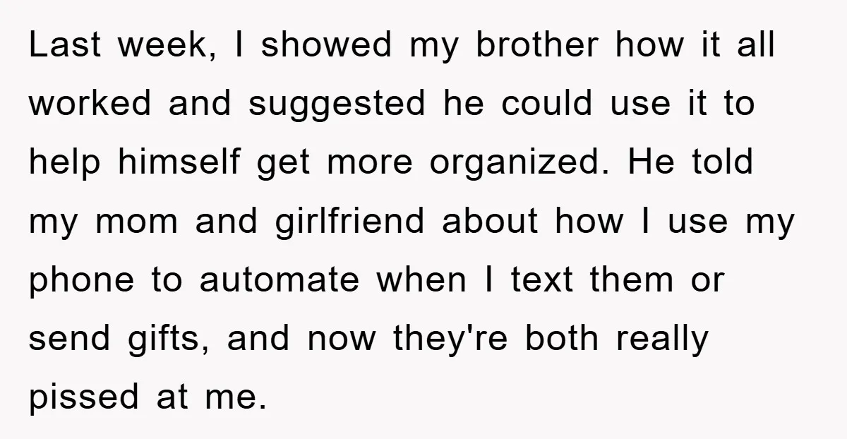 Last week, I showed my brother how it all worked and suggested he could use it to help himself get more organized. He told my mom and girlfriend about how...