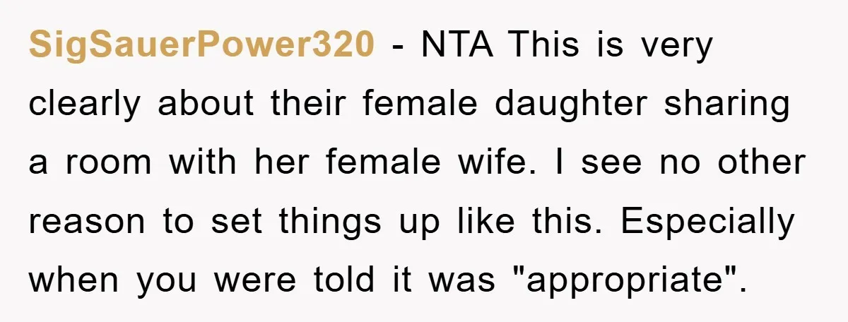 SigSauerPower320 - NTA This is very clearly about their female daughter sharing a room with her female wife. I see no other reason to set things up like this. Especially...