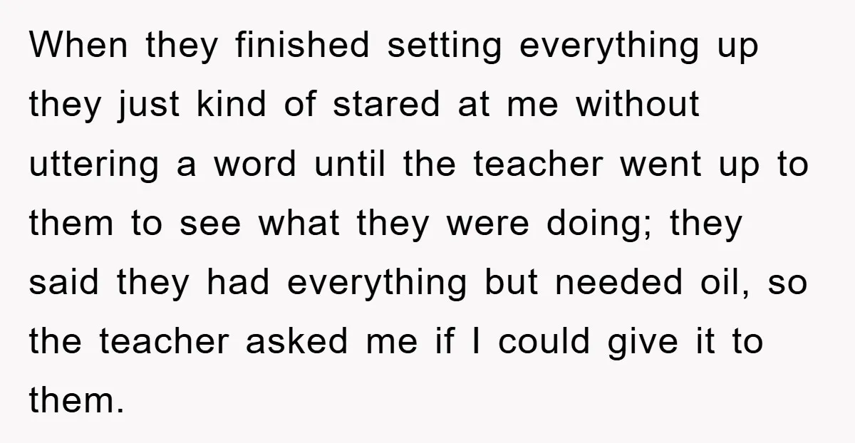 When they finished setting everything up they just kind of stared at me without uttering a word until the teacher went up to them to see what they were doing;...