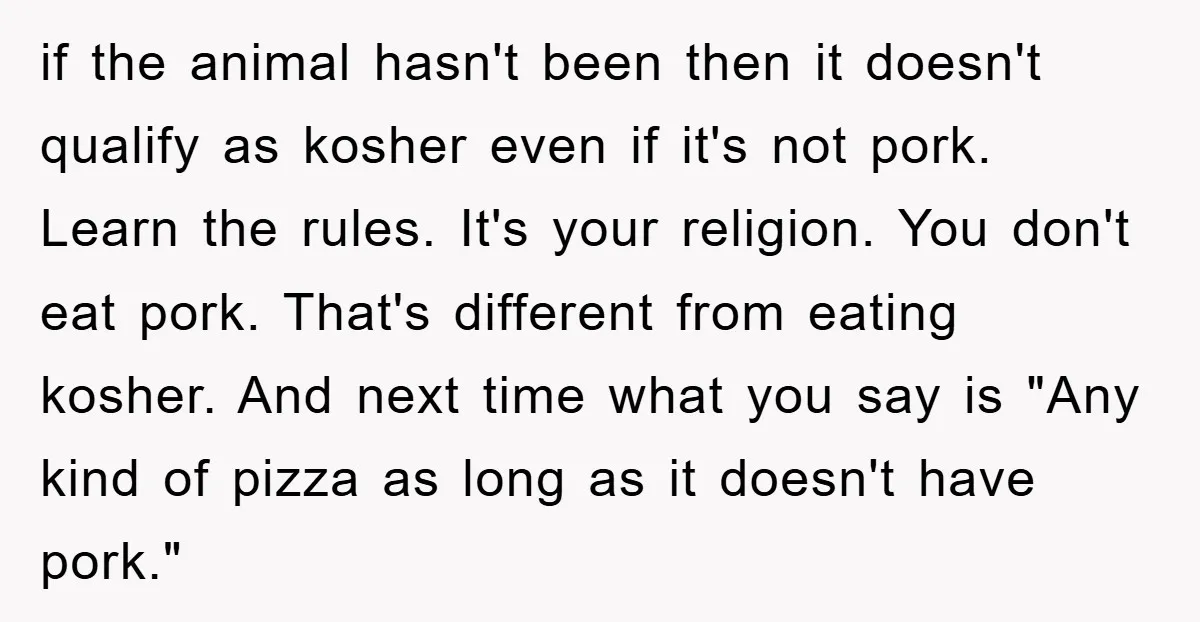 if the animal hasn't been then it doesn't qualify as kosher even if it's not pork. Learn the rules. It's your religion. You don't eat pork. That's different from eating...