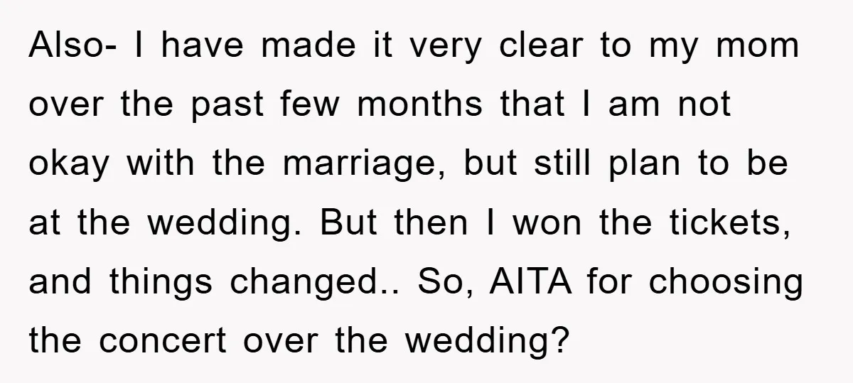 Also- I have made it very clear to my mom over the past few months that I am not okay with the marriage, but still plan to be at the...