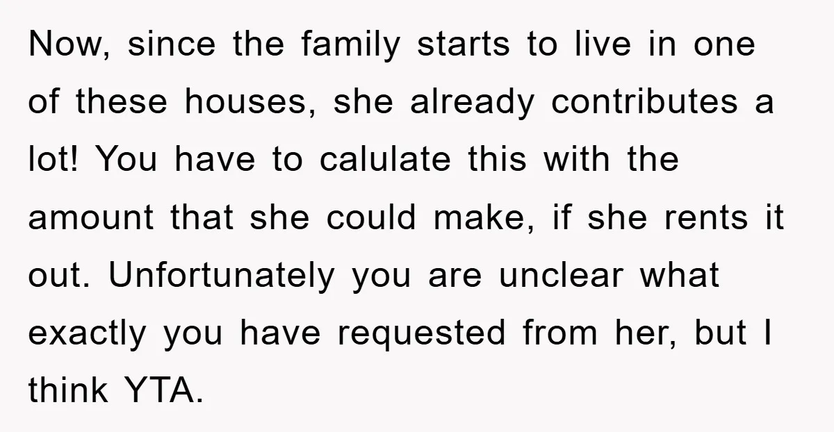 Now, since the family starts to live in one of these houses, she already contributes a lot! You have to calulate this with the amount that she could make, if...