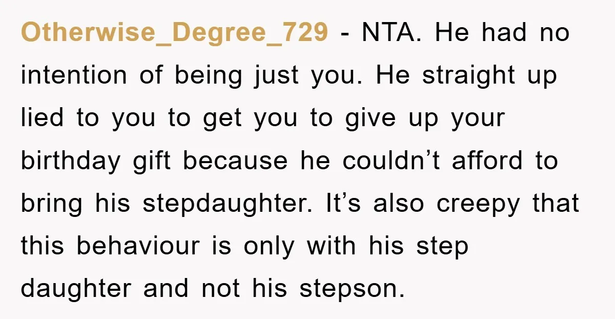 Otherwise_Degree_729 − NTA. He had no intention of being just you. He straight up lied to you to get you to give up your birthday gift because he couldn’t afford...