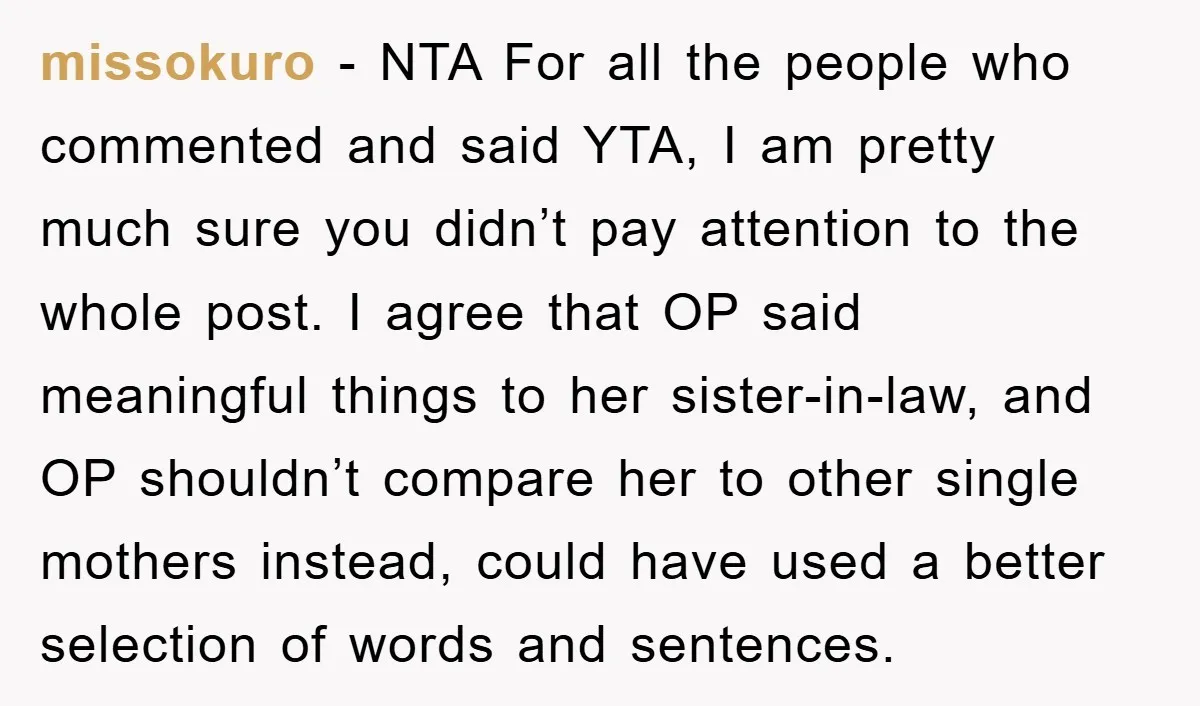 missokuro - NTA For all the people who commented and said YTA, I am pretty much sure you didn’t pay attention to the whole post. I agree that OP said...