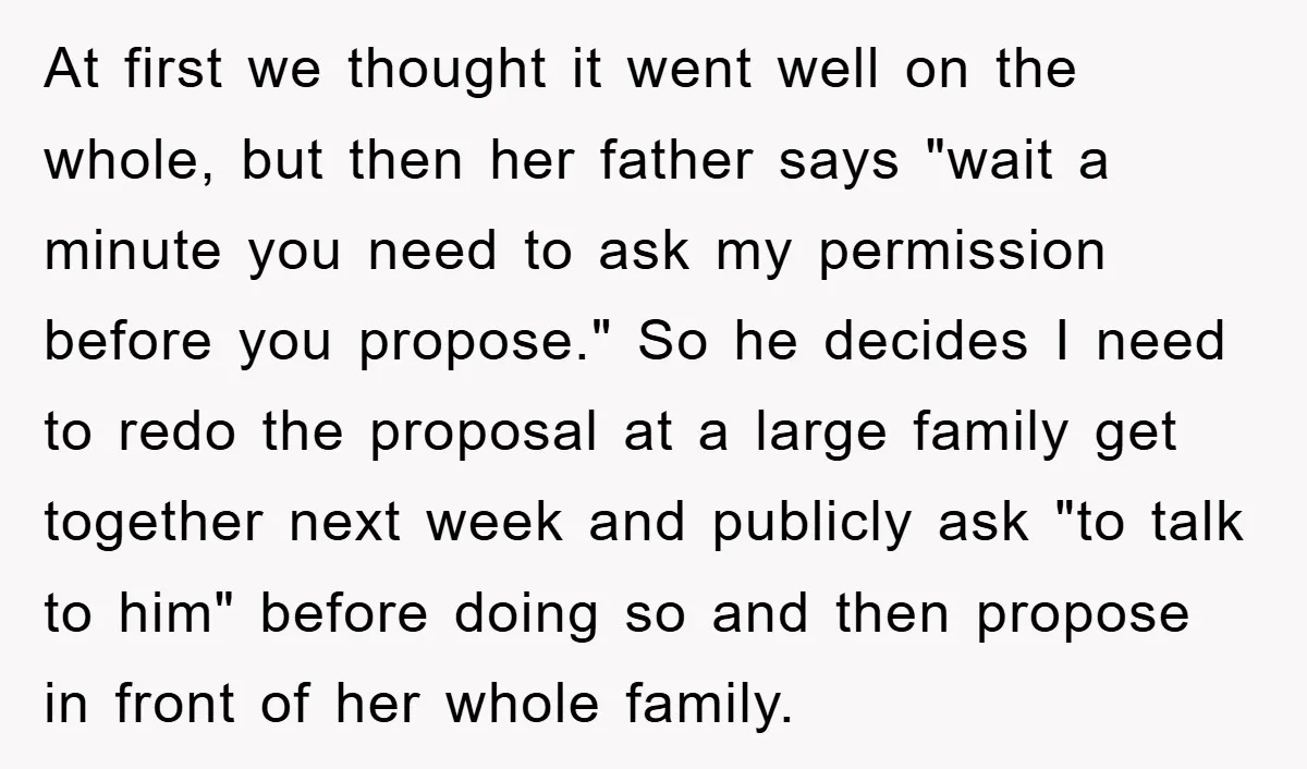 At first we thought it went well on the whole, but then her father says "wait a minute you need to ask my permission before you propose." So he decides...