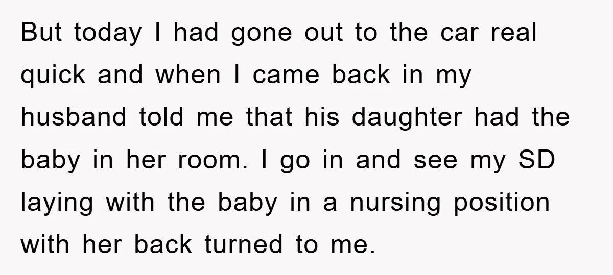 But today I had gone out to the car real quick and when I came back in my husband told me that his daughter had the baby in her room....