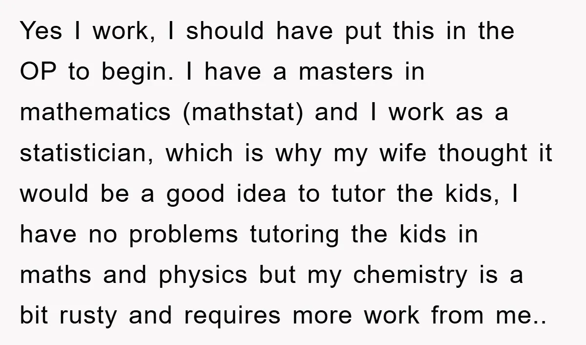 Yes I work, I should have put this in the OP to begin. I have a masters in mathematics (mathstat) and I work as a statistician, which is why my...