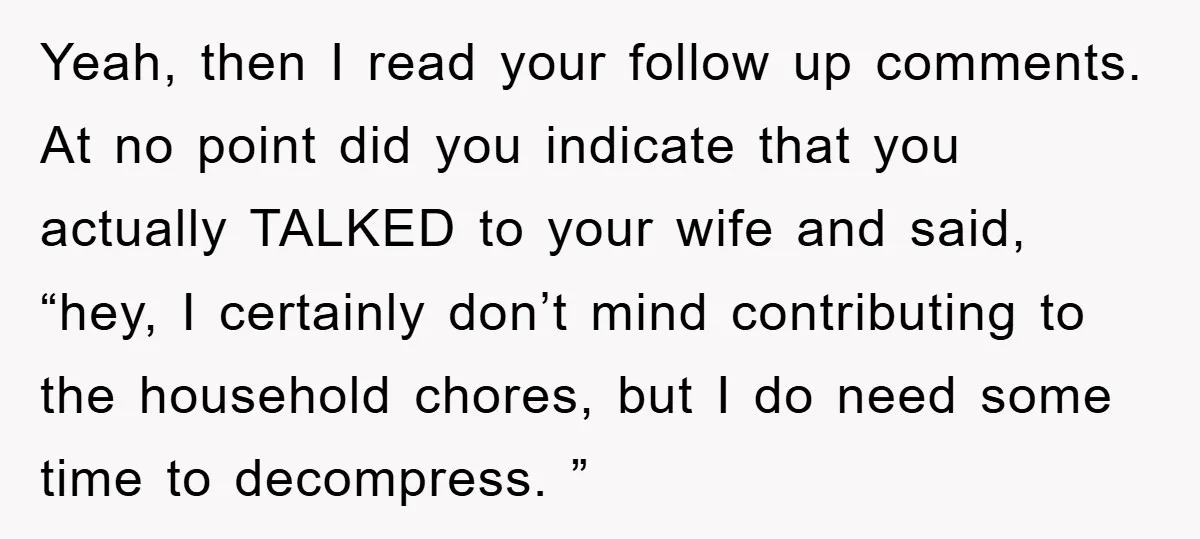 Yeah, then I read your follow up comments. At no point did you indicate that you actually TALKED to your wife and said, “hey, I certainly don’t mind contributing to...