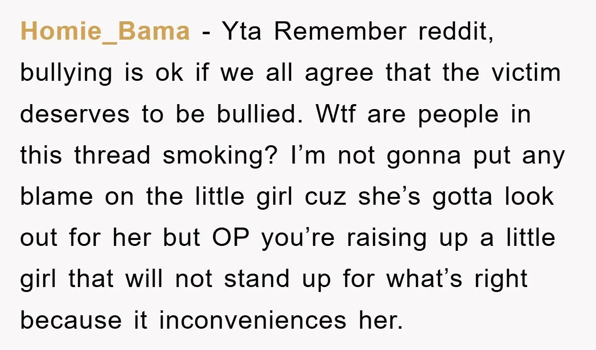 Homie_Bama − Yta Remember reddit, bullying is ok if we all agree that the victim deserves to be bullied. Wtf are people in this thread smoking? I’m not gonna put...