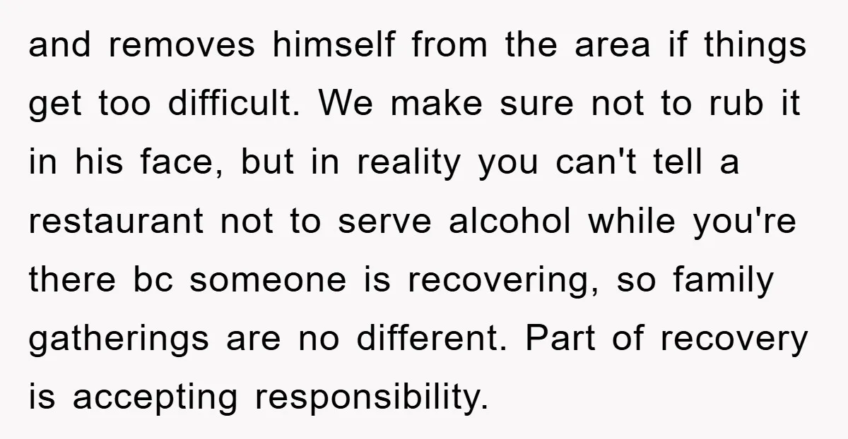 and removes himself from the area if things get too difficult. We make sure not to rub it in his face, but in reality you can't tell a restaurant not...