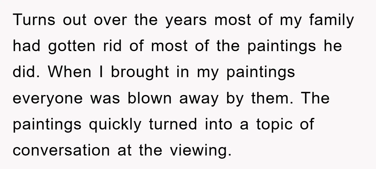 Turns out over the years most of my family had gotten rid of most of the paintings he did. When I brought in my paintings everyone was blown away by...