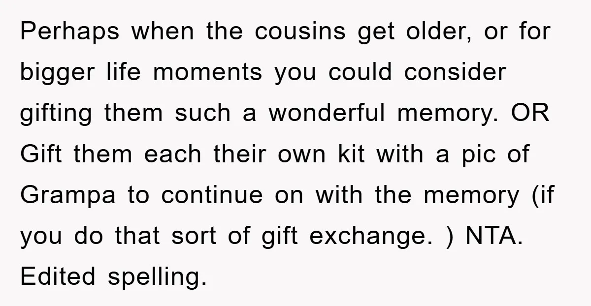 Perhaps when the cousins get older, or for bigger life moments you could consider gifting them such a wonderful memory. OR Gift them each their own kit with a pic...