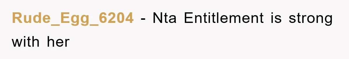 Rude_Egg_6204 − Nta Entitlement is strong with her