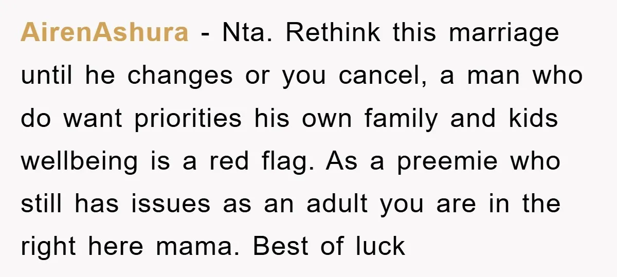AirenAshura − Nta. Rethink this marriage until he changes or you cancel, a man who do want priorities his own family and kids wellbeing is a red flag. As a...