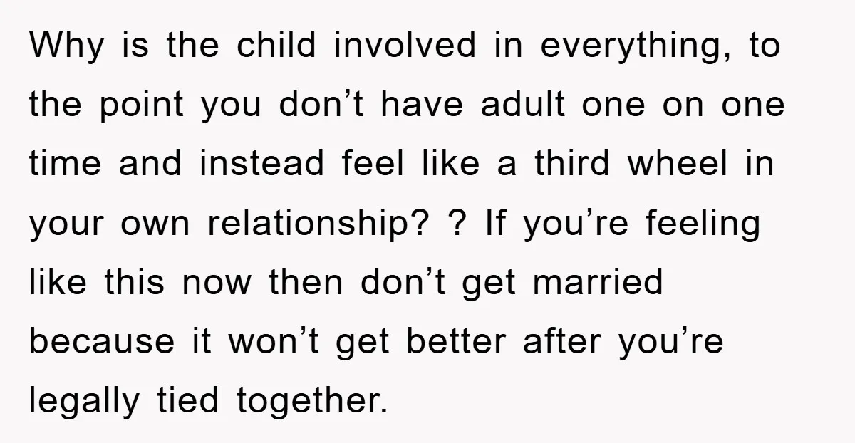 Why is the child involved in everything, to the point you don’t have adult one on one time and instead feel like a third wheel in your own relationship? ?...