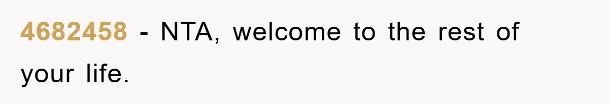 4682458 − NTA, welcome to the rest of your life.