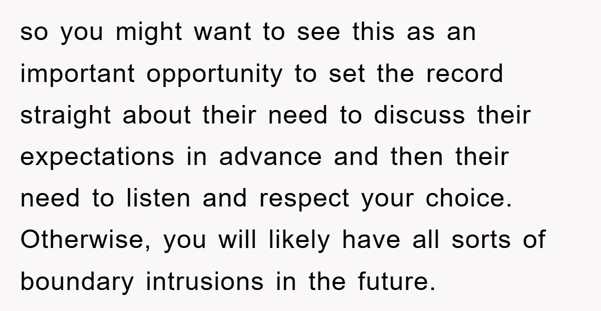 so you might want to see this as an important opportunity to set the record straight about their need to discuss their expectations in advance and then their need to...
