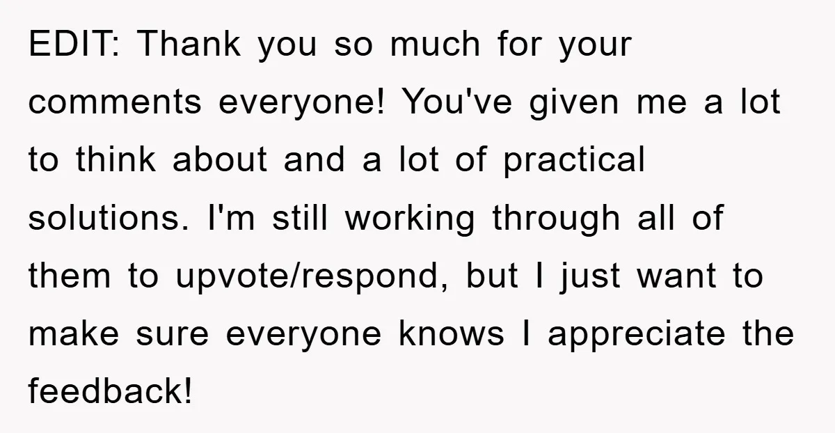 EDIT: Thank you so much for your comments everyone! You've given me a lot to think about and a lot of practical solutions. I'm still working through all of them...