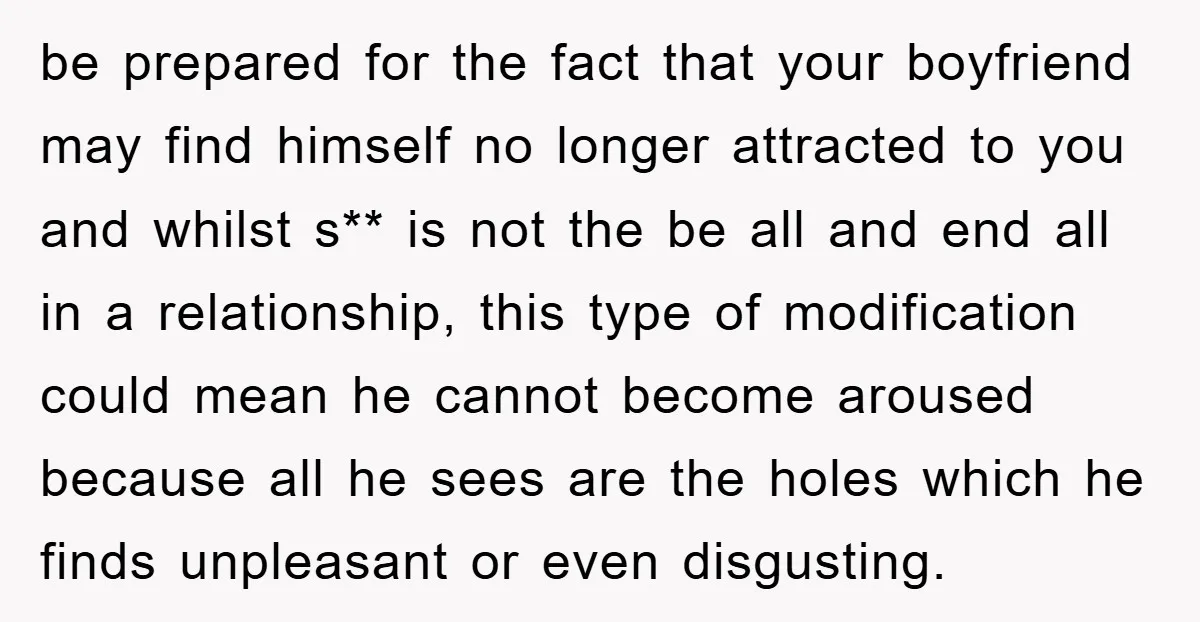 be prepared for the fact that your boyfriend may find himself no longer attracted to you and whilst s** is not the be all and end all in a relationship,...