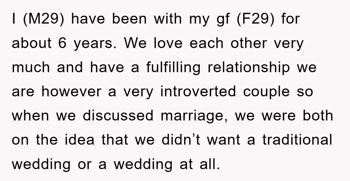 I (M29) have been with my gf (F29) for about 6 years. We love each other very much and have a fulfilling relationship we are however a very introverted couple...