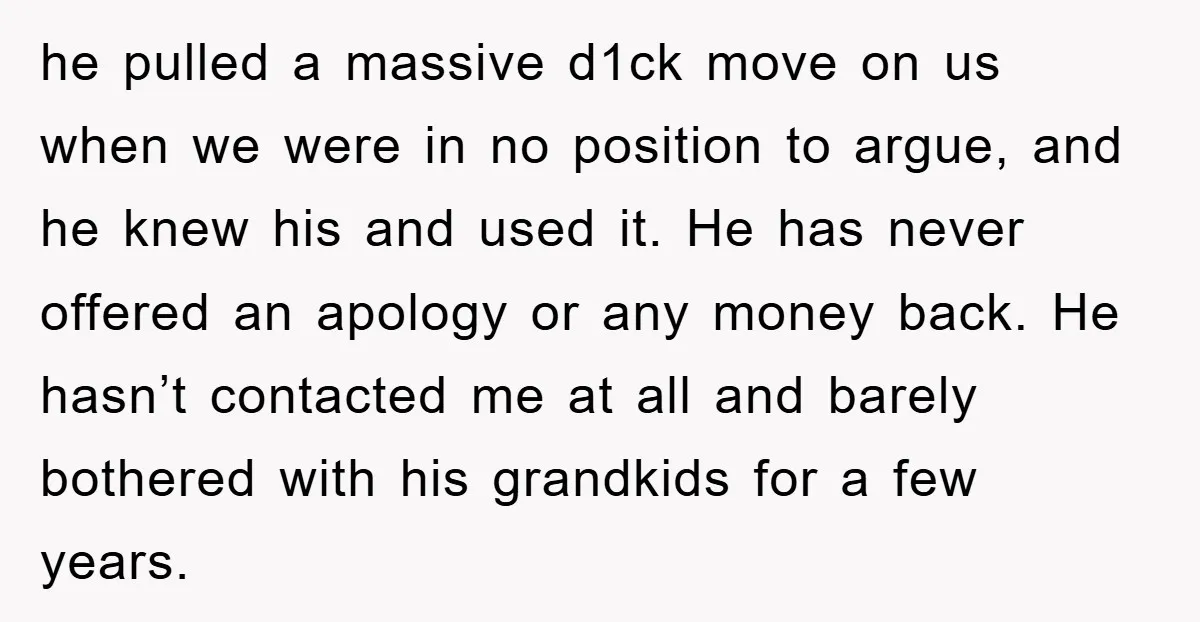 he pulled a massive d1ck move on us when we were in no position to argue, and he knew his and used it. He has never offered an apology or...