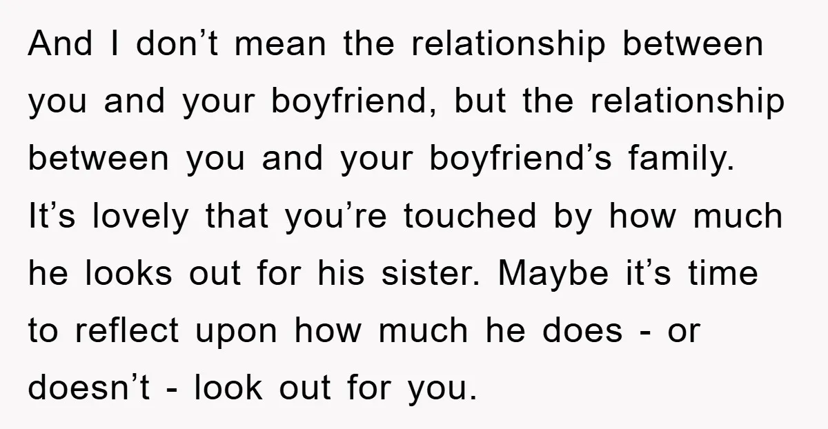 And I don’t mean the relationship between you and your boyfriend, but the relationship between you and your boyfriend’s family. It’s lovely that you’re touched by how much he looks...