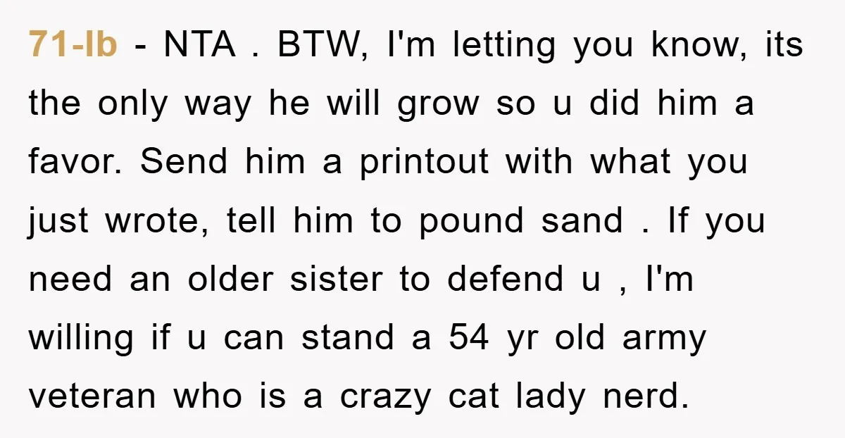 71-lb − NTA . BTW, I'm letting you know, its the only way he will grow so u did him a favor. Send him a printout with what you just...