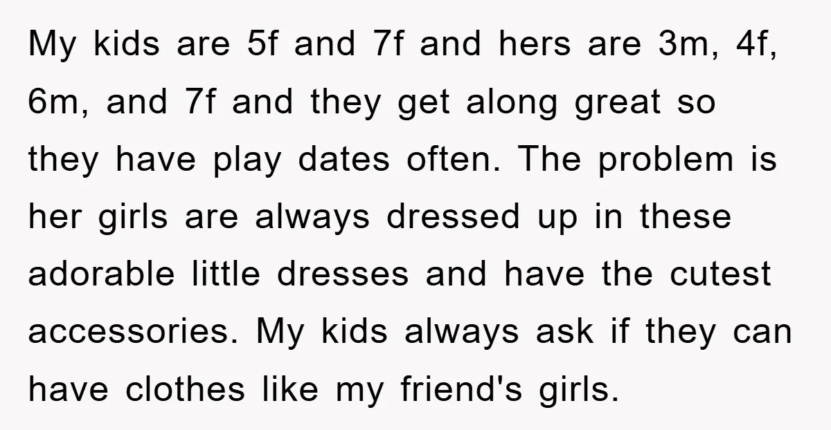 My kids are 5f and 7f and hers are 3m, 4f, 6m, and 7f and they get along great so they have play dates often. The problem is her girls...