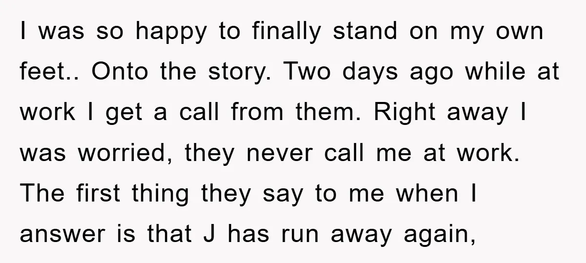 I was so happy to finally stand on my own feet.. Onto the story. Two days ago while at work I get a call from them. Right away I was...