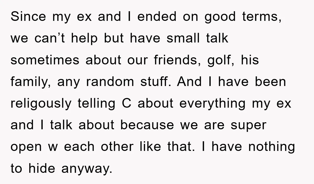 Since my ex and I ended on good terms, we can’t help but have small talk sometimes about our friends, golf, his family, any random stuff. And I have been...