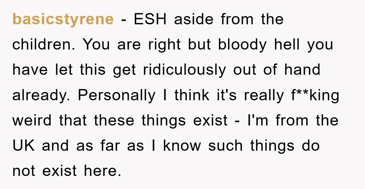 basicstyrene - ESH aside from the children. You are right but bloody hell you have let this get ridiculously out of hand already. Personally I think it's really f**king weird...