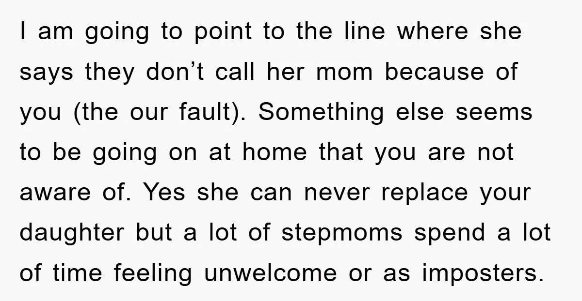 I am going to point to the line where she says they don’t call her mom because of you (the our fault). Something else seems to be going on at...