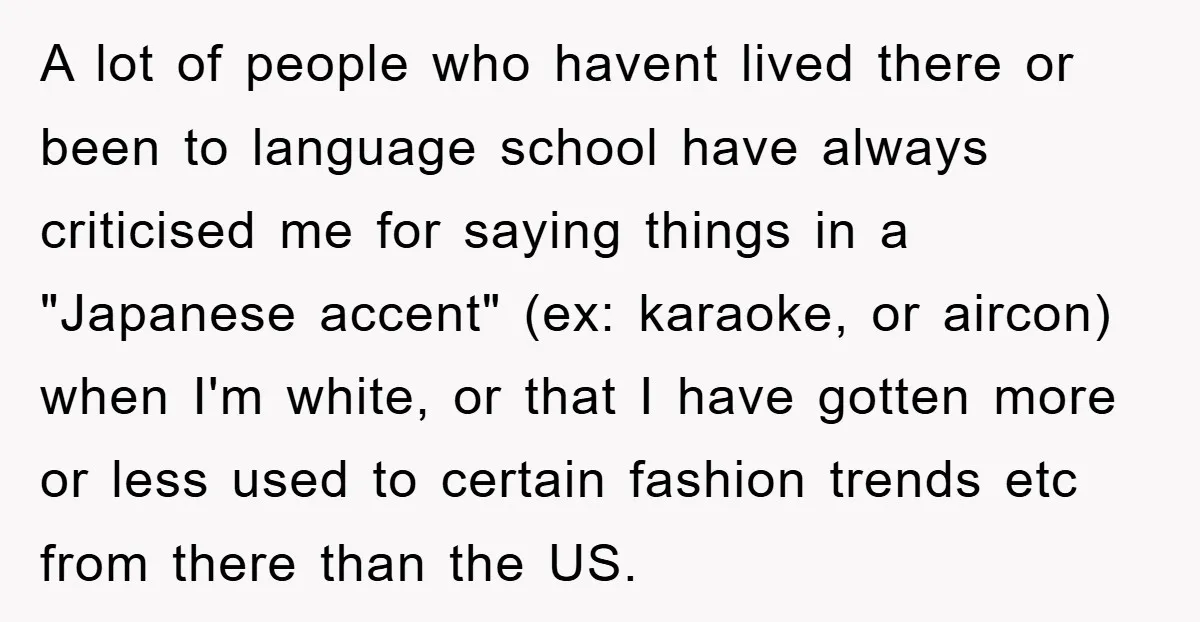 A lot of people who havent lived there or been to language school have always criticised me for saying things in a "Japanese accent" (ex: karaoke, or aircon) when I'm...