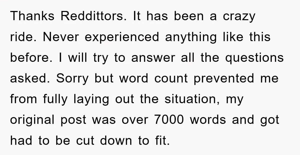Thanks Reddittors. It has been a crazy ride. Never experienced anything like this before. I will try to answer all the questions asked. Sorry but word count prevented me from...
