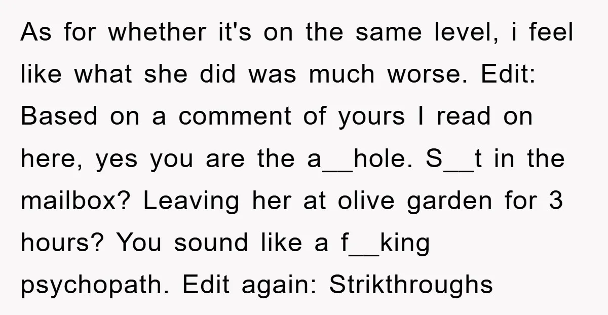 As for whether it's on the same level, i feel like what she did was much worse. Edit: Based on a comment of yours I read on here, yes you...