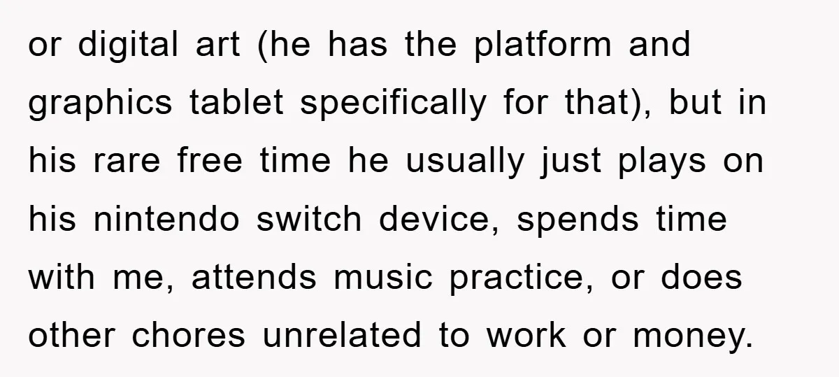 or digital art (he has the platform and graphics tablet specifically for that), but in his rare free time he usually just plays on his nintendo switch device, spends time...