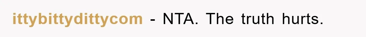 ittybittydittycom − NTA. The truth hurts.