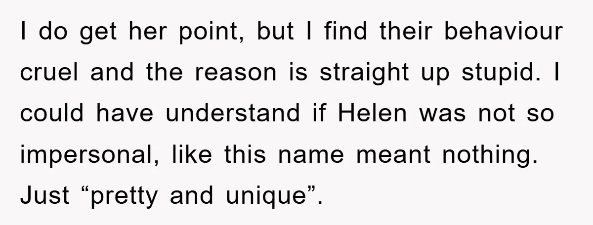 I do get her point, but I find their behaviour cruel and the reason is straight up stupid. I could have understand if Helen was not so impersonal, like this...