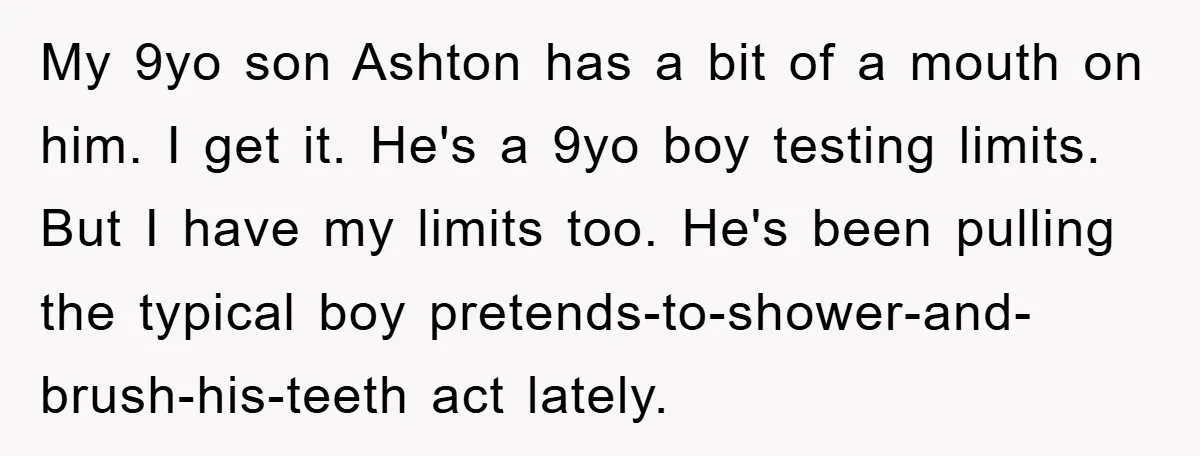 My 9yo son Ashton has a bit of a mouth on him. I get it. He's a 9yo boy testing limits. But I have my limits too. He's been pulling...
