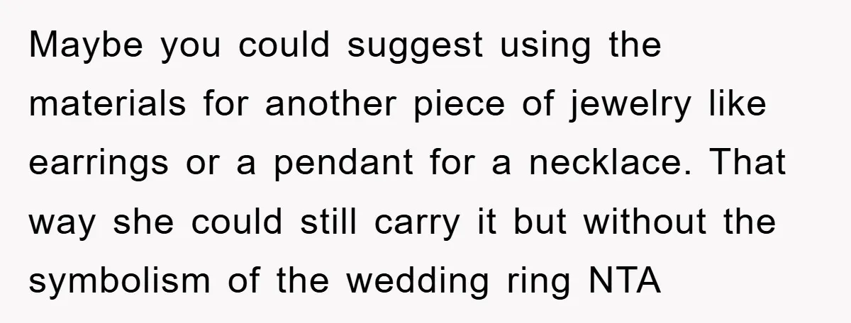 Maybe you could suggest using the materials for another piece of jewelry like earrings or a pendant for a necklace. That way she could still carry it but without the...