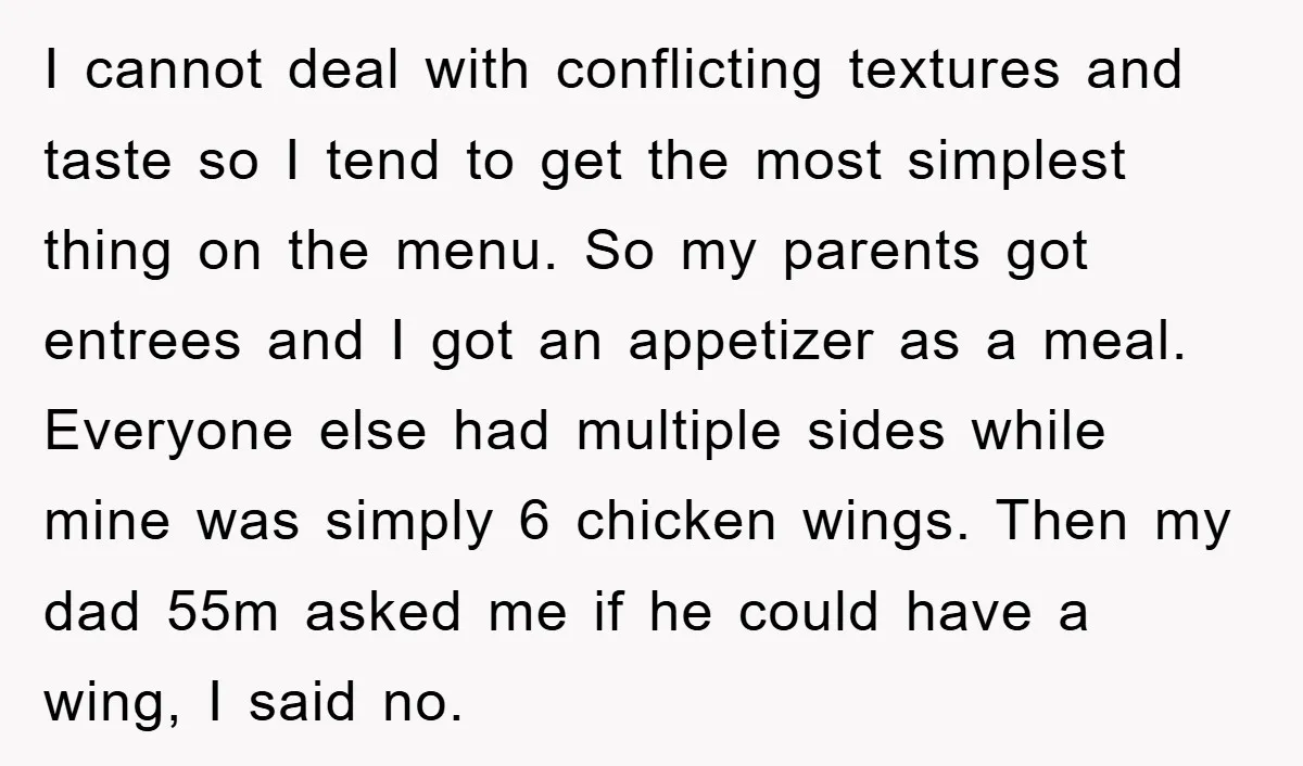 I cannot deal with conflicting textures and taste so I tend to get the most simplest thing on the menu. So my parents got entrees and I got an appetizer...