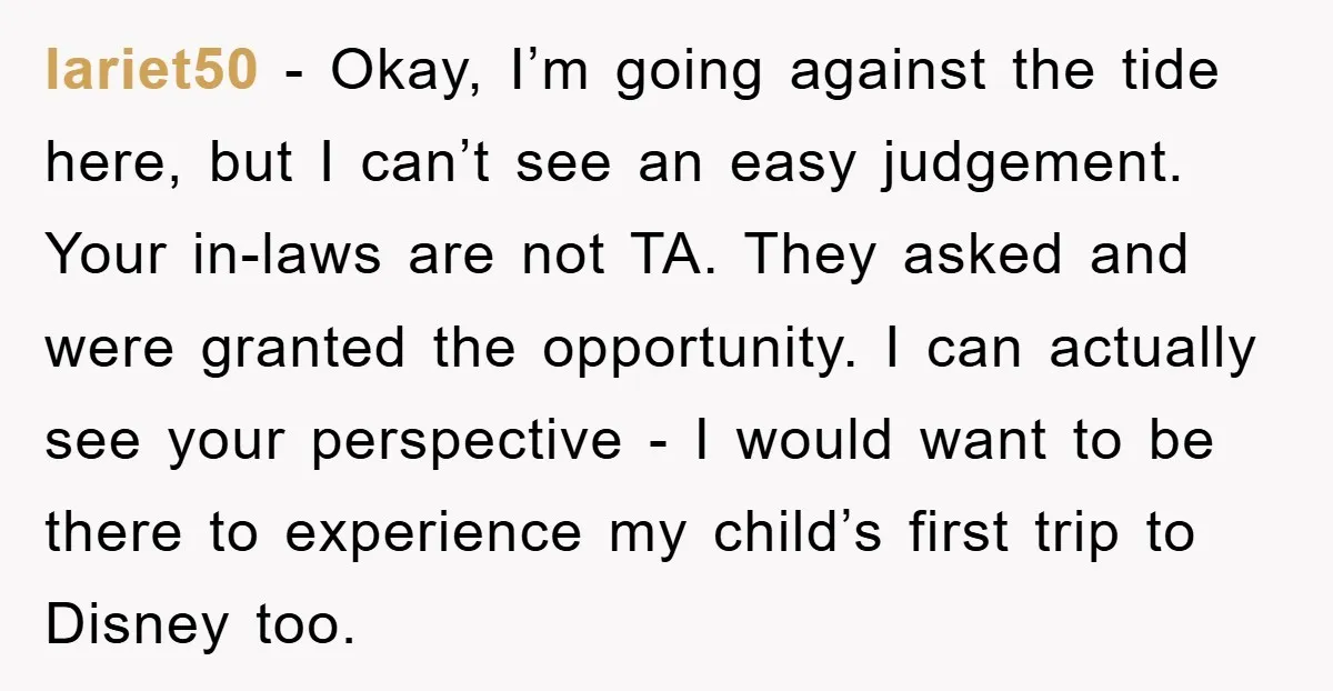 lariet50 − Okay, I’m going against the tide here, but I can’t see an easy judgement. Your in-laws are not TA. They asked and were granted the opportunity. I can...