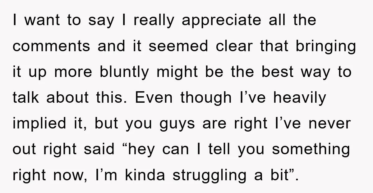 I want to say I really appreciate all the comments and it seemed clear that bringing it up more bluntly might be the best way to talk about this. Even...