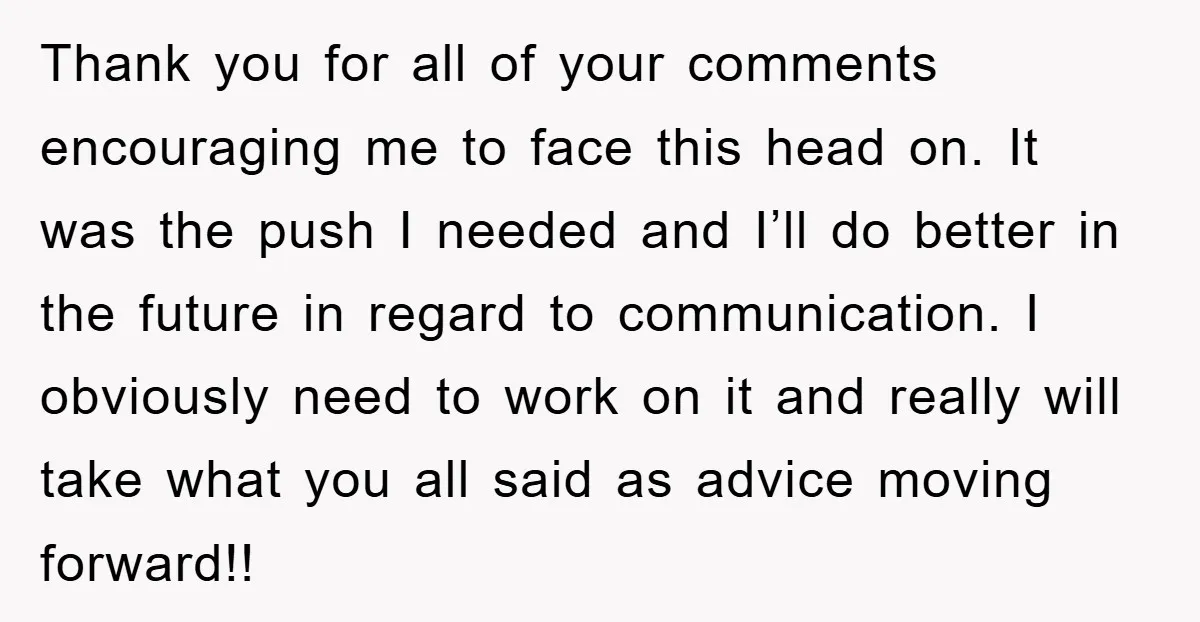 Thank you for all of your comments encouraging me to face this head on. It was the push I needed and I’ll do better in the future in regard to...