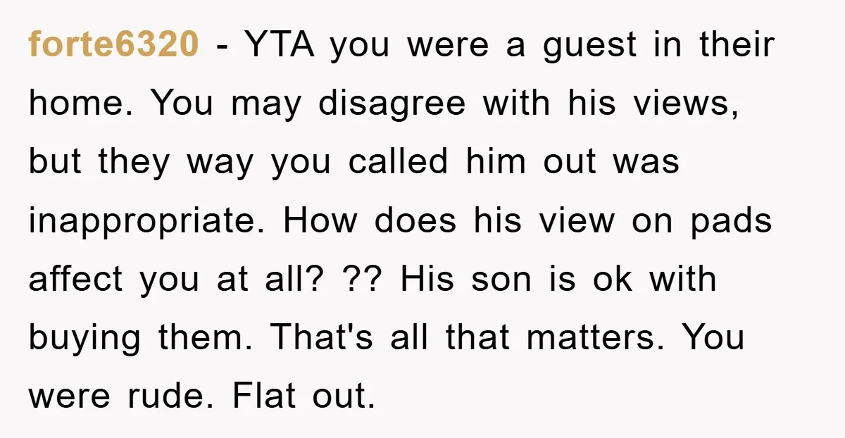 forte6320 − YTA you were a guest in their home. You may disagree with his views, but they way you called him out was inappropriate. How does his view on...